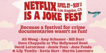 The Biggest Names In Comedy Are Headed To L.A. This Spring For ‘Netflix Is A Joke’ Fest